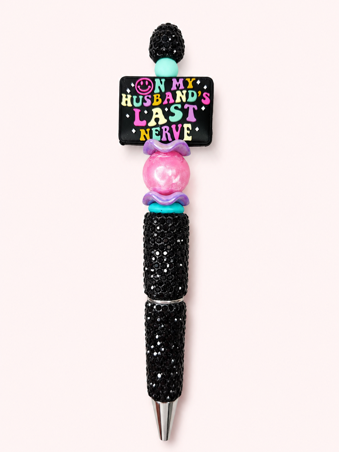 “On my husband’s last nerve” Beaded Pen