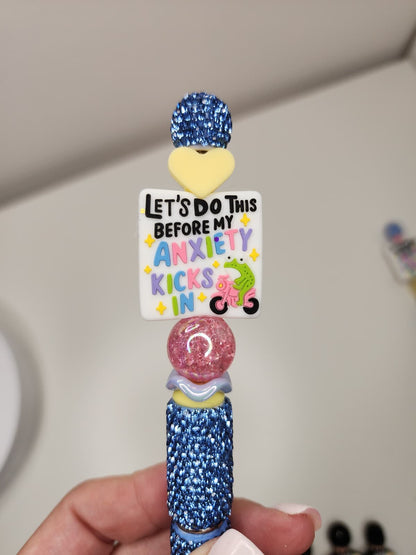 “Let’s do this before my anxiety kicks in” Beaded Pen