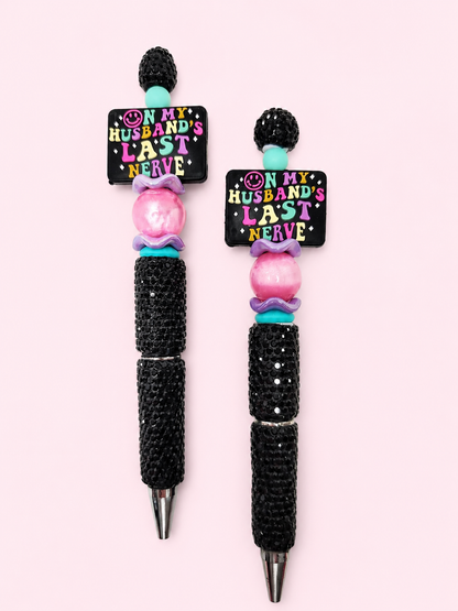“On my husband’s last nerve” Beaded Pen
