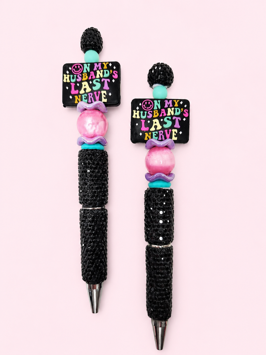 “On my husband’s last nerve” Beaded Pen