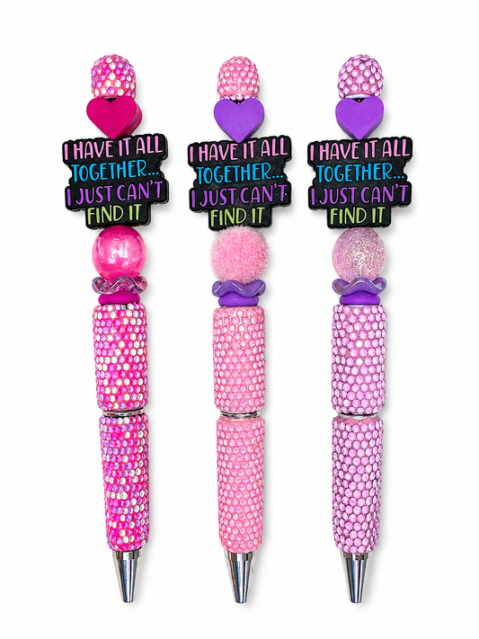 “I have it all together I just can’t find it” Beaded Pen